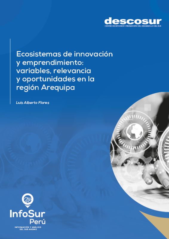 Ecosistemas de innovación y emprendimiento: variables, relevancia y oportunidades en la región Arequipa